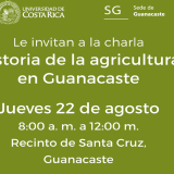 Charla: Historia de la agricultura en Guanacaste