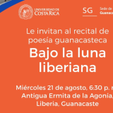 Recital de poesía guanacasteca: Bajo la luna liberiana