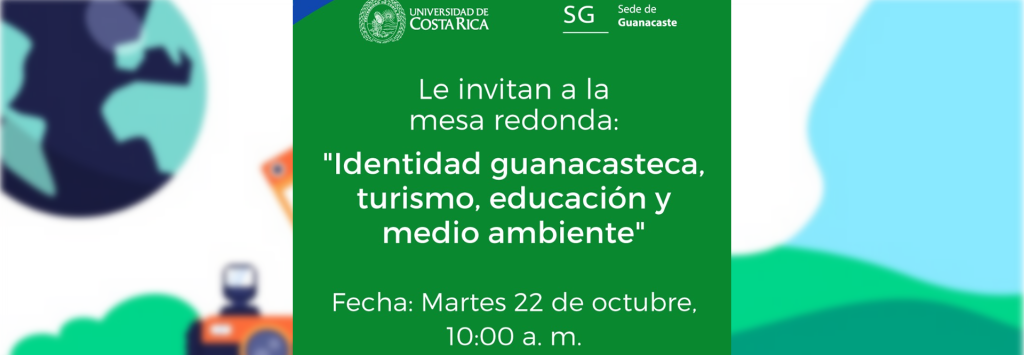 Mesa Redonda Identidad Guanacasteca, Turismo, Educación Y Medio Ambientegrande