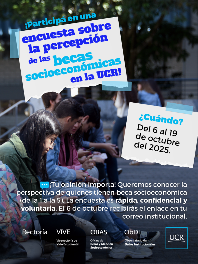 Invitación a estudiantes con beca socioeconómica (categorías 1 a 5) de la UCR para participar en una encuesta confidencial y voluntaria del 6 al 19 de octubre de 2025.